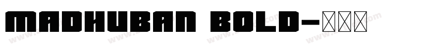 Madhuban Bold字体转换